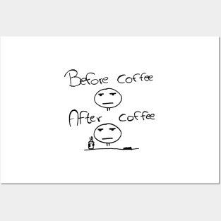 Befor and After - Morgenmuffel Coffee Funshirt Posters and Art